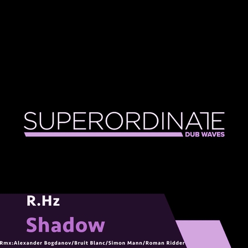 R.Hz - Shadow [SUPDUB449]